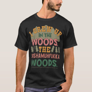 T-shirt J'Ai Grandi Dans Les Bois Les Bois Iwishamuhfukka