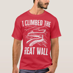 T-shirt J'Ai Grimpé La Grande Muraille