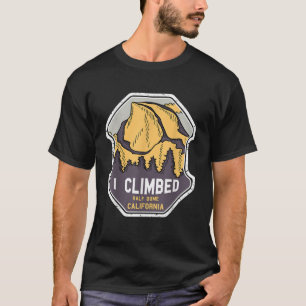 T-shirt J'Ai Grimpé La Moitié Dôme Californie T Chemise Yo