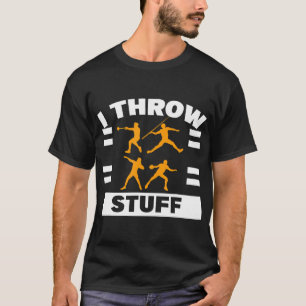 T-shirt J'Ai Jeté Des Stuff Shot Placer Discus Track Et Fi