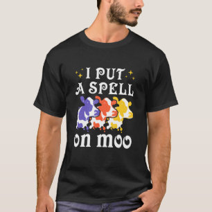 T-shirt J'ai Jeté Un Sort Sur La Vache Moo Vaches Tachetée