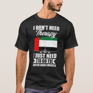 T-shirt J'ai juste besoin d'aller aux Émirats arabes unis
