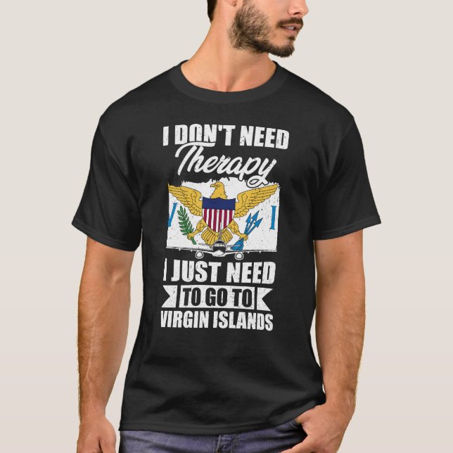 T-shirt J'ai juste besoin d'aller aux îles Vierges (Devant)