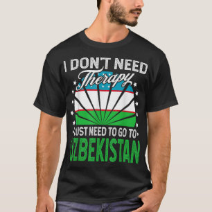 T-shirt J'ai juste besoin d'aller en Ouzbékistan - drôle O