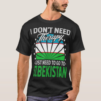 T-shirt J'ai juste besoin d'aller en Ouzbékistan - drôle O