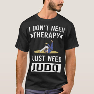 T-shirt J'Ai Juste Besoin De Judo