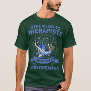 T-shirt J'Ai Juste Besoin De Lucid Rêver Hantée Maison Fan