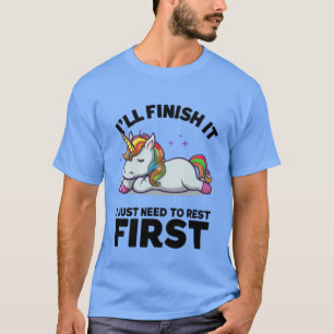 T-shirt "J'ai juste besoin de me reposer d'abord - Relaxat