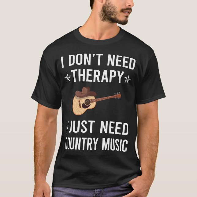 T-shirt J'Ai Juste Besoin De Musique De Pays (Devant)
