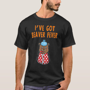 T-shirt J'ai la fièvre du castor mignonne plaisanterie 1