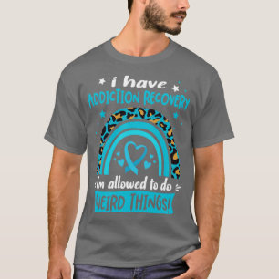 T-shirt J'ai la guérison de la dépendance Je suis autorisé