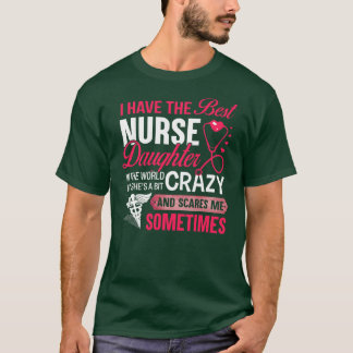 T-shirt J'Ai La Meilleure Fille Infirmière Drôle Nurse Pap