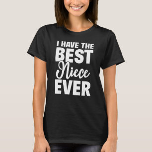 T-shirt J'Ai La Meilleure Nièce Jamais Drôle Cadeau Tante