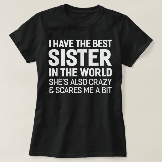 T-shirt J'Ai La Meilleure Soeur Du Monde (Design devant)