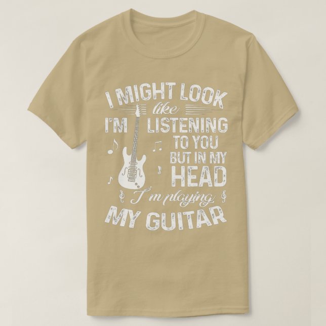 T-shirt J'Ai L'Air De Vous Écouter Une Guitare Drôle (Design devant)