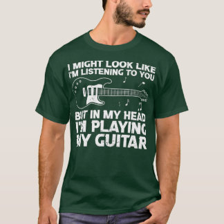 T-shirt J'Ai L'Air De Vous Écouter Une Guitare Drôle