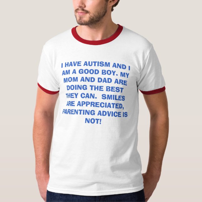 T-SHIRT J'AI L'AUTISME ET JE SUIS UN BON GARÇON. MA MAMAN (Devant)