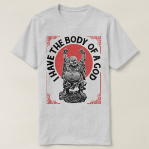 T-shirt J'ai le corps d'une pièce en t bouddhiste drôle 