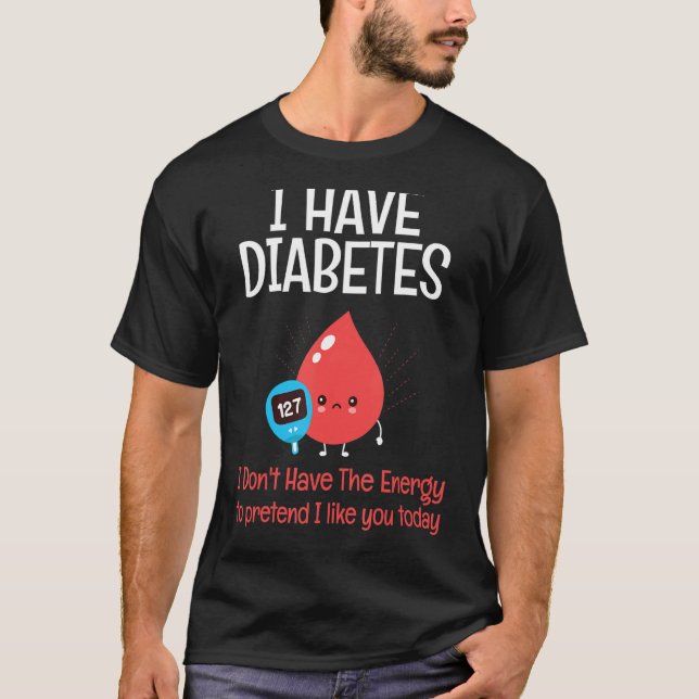 T-shirt J'Ai Le Diabète Pas D'Énergie Diabétique (Devant)