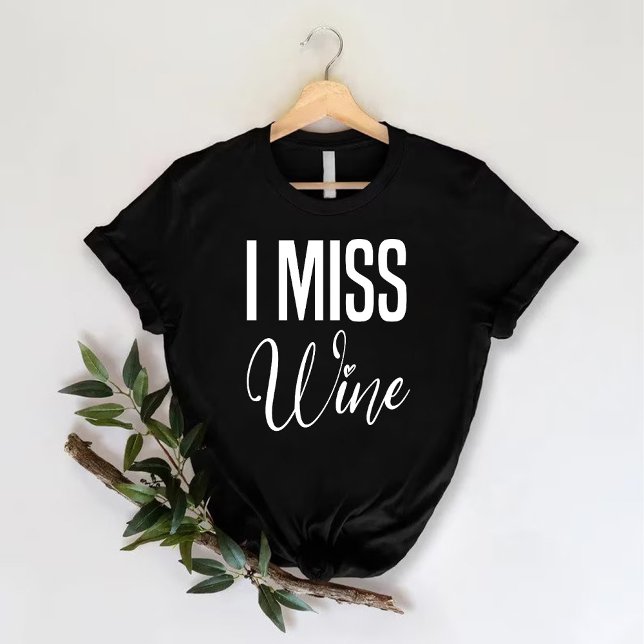 T-shirt j'ai le manque de vin | drôle de fête de Bachelore (i miss wine | funny Wine Bachelorette Party T-Shirt)