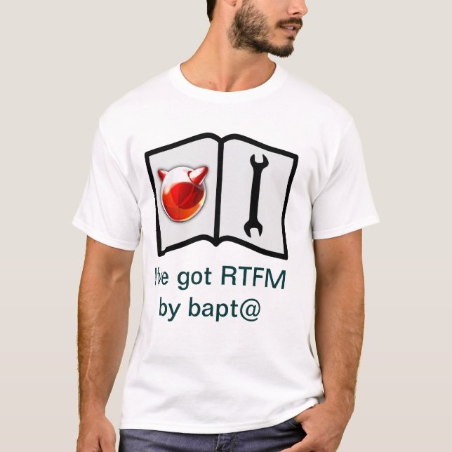 T-shirt J'ai le RTFM par le bapt@ (Devant)