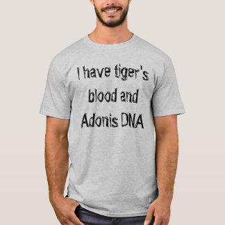 T-shirt J'ai le sang du tigre et l'ADN d'Adonis