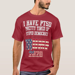 T-shirt J'ai le SSPT assez fatigué des démocrates stupides