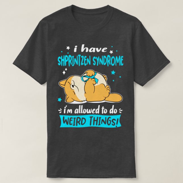 T-shirt J'ai le syndrome de Shprintzen Je suis autorisé à  (Design devant)
