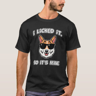 T-shirt J'ai Léché C'est à Moi Corgi Chien