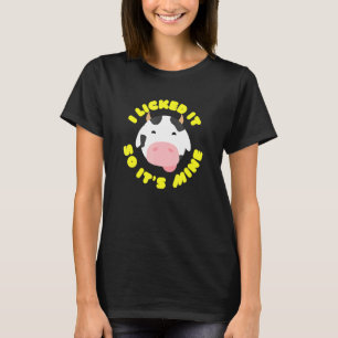 T-shirt J'ai Léché C'est À Moi Tee Vache