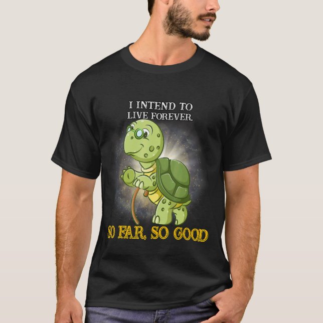 T-shirt J'Ai L'Intention De Vivre Pour Toujours Le Sarcasm (Devant)