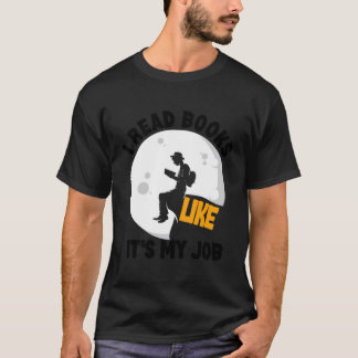 T-shirt J'Ai Lu Des Livres Comme Son Travail - Lecture Des