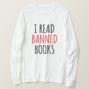 T-shirt J'Ai Lu Des Livres Interdits Drôle Citation