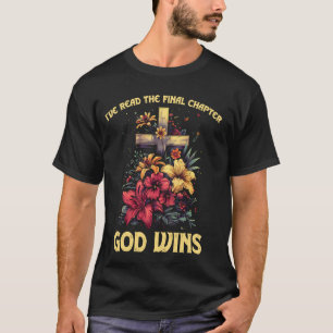 T-shirt J'ai lu le dernier chapitre que Dieu gagne Jésus F