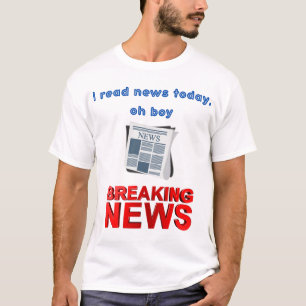 T-shirt J'ai lu les nouvelles aujourd'hui, oh mon garçon