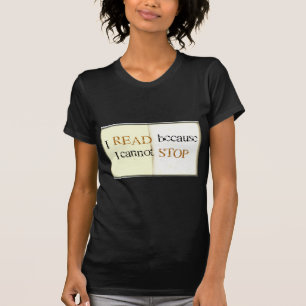 T-shirt J'ai lu parce que je ne peux pas m'arrêter