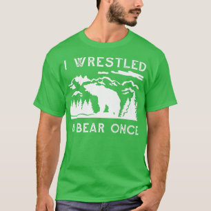 T-shirt J'ai lutté un ours une fois drôle combattu les our