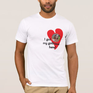 T-shirt J'ai ma petite amie ici ! Photo personnalisée