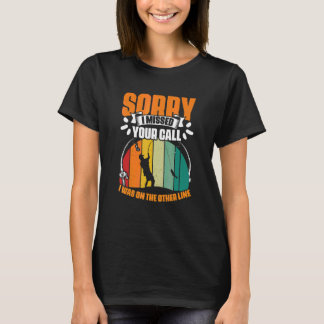 T-shirt J'ai manqué Appel Pêche  Pêcheur Canne à pêche Pêc