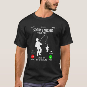 T-shirt J'ai Manqué Votre Appel J'étais Sur L'autre Ligne 