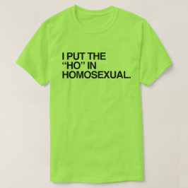 T-SHIRT J'AI MIS LE HO EN HOMOSEXUEL