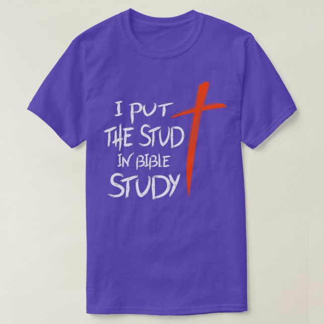 T-shirt J'Ai Mis Le Stud Dans L'Étude De La Bible 2 (Design devant)