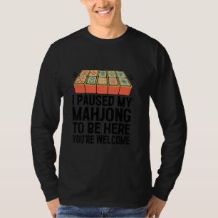 T-shirt J'ai mis ma partie de Mahjong en pause pour être i