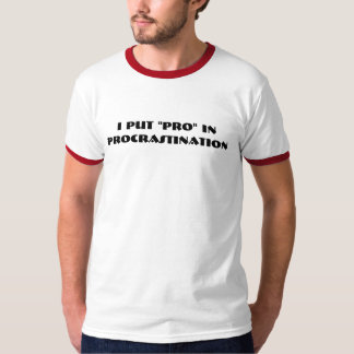 T-SHIRT J'AI MIS "PRO" DANS LA TEMPORISATION