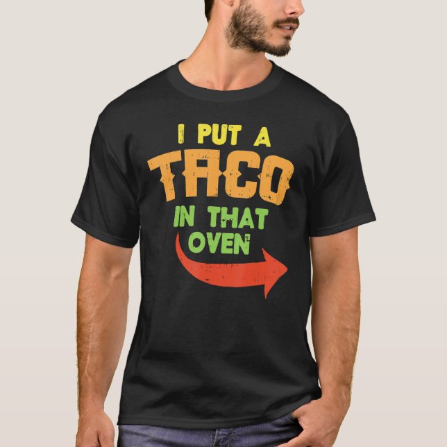 T-shirt J'Ai Mis Un Taco Dans Ce Four Grossesse Hommes Cin (Devant)