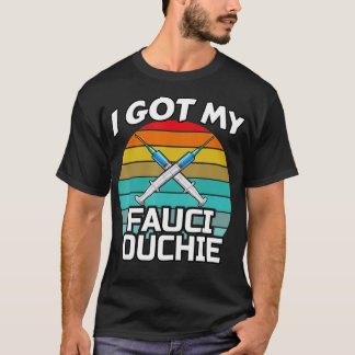T-shirt J'Ai Mon Fauci Ouchie - Drôle Dr.