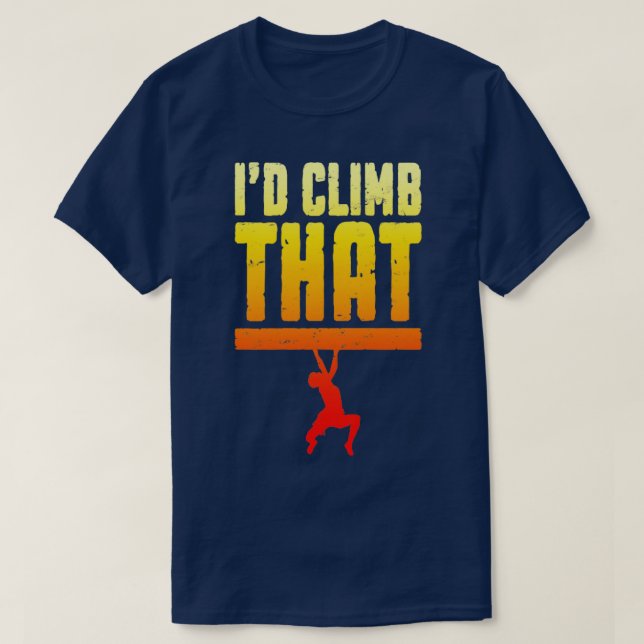 T-shirt J'Ai Monté Cette Escalade Rock Bouldering Funny Cl (Design devant)