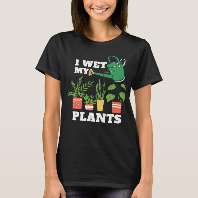 T-shirt J'ai mouillé mon jardin plante (Devant)