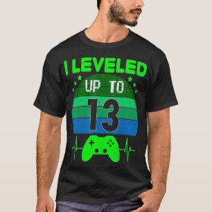 T-shirt J'ai nivelé jusqu'au 13ème anniversaire Gift Vid