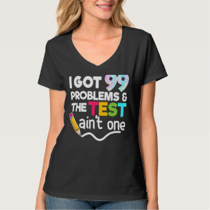 T-shirt J'Ai Obtenu 99 Problèmes Test Day Motivational Pou